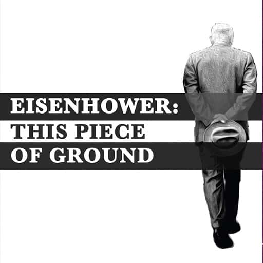 Eisenhower: This Piece of Ground Kansas City Tickets