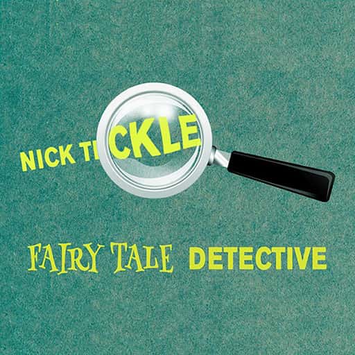 Nick Tickle and Fairy Tale Detective Kansas City Tickets